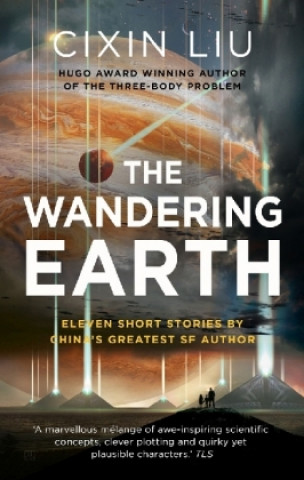Kniha The Wandering Earth Cixin Liu
