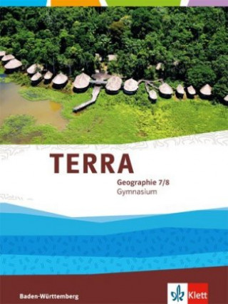 Kniha TERRA Geographie 7/8. Ausgabe Baden-Württemberg Gymnasium 