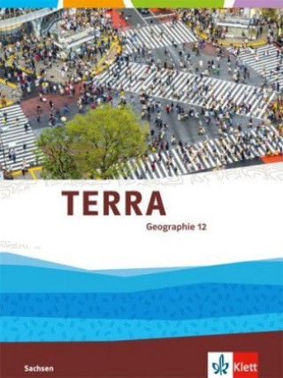 Knjiga TERRA Geographie 12. Ausgabe Sachsen Gymnasium 