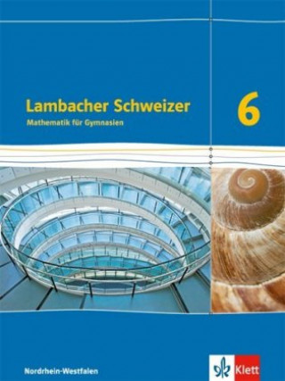Kniha Lambacher Schweizer Mathematik 6. Ausgabe Nordrhein-Westfalen 