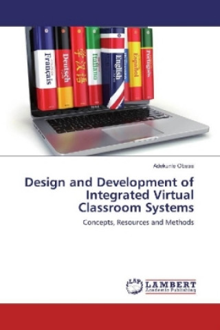 Buch Design and Development of Integrated Virtual Classroom Systems Adekunle Obasa