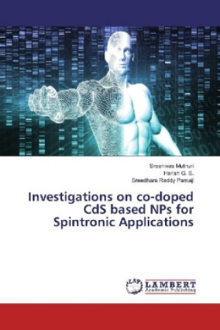 Könyv Investigations on co-doped CdS based NPs for Spintronic Applications Sreenivas Mutnuri