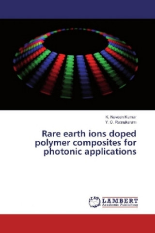 Carte Rare earth ions doped polymer composites for photonic applications K. Naveen Kumar