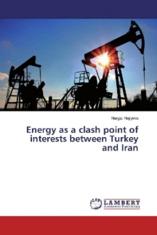 Carte Energy as a clash point of interests between Turkey and Iran Nargiz Hajiyeva