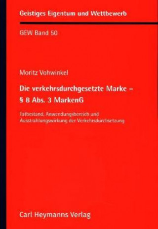 Книга Die verkehrsdurchgesetzte Marke (GEW 50) Moritz Vohwinkel