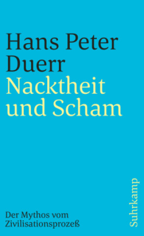 Kniha Nacktheit und Scham Hans Peter Duerr