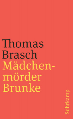 Kniha Mädchenmörder Brunke Thomas Brasch