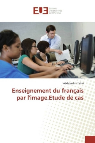 Βιβλίο Enseignement du français par l'image.Etude de cas Abdelaadim Tahiri