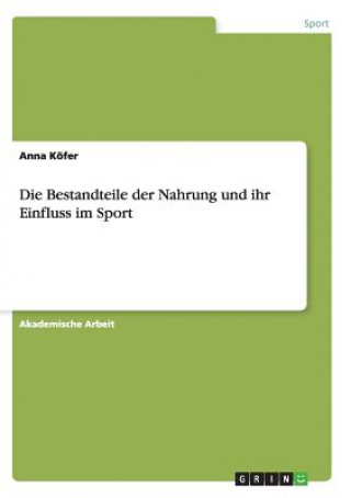 Kniha Bestandteile der Nahrung und ihr Einfluss im Sport Anna Köfer