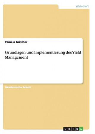 Könyv Grundlagen und Implementierung des Yield Management Pamela Günther
