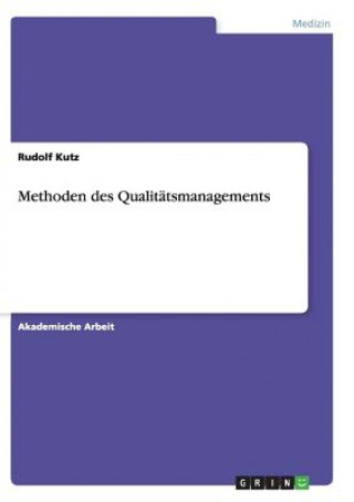 Boek Methoden des Qualitatsmanagements Rudolf Kutz