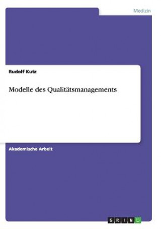 Könyv Modelle des Qualitatsmanagements Rudolf Kutz