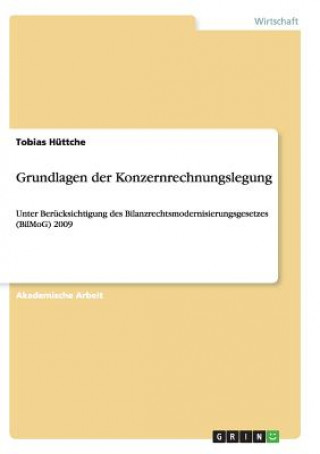 Kniha Grundlagen der Konzernrechnungslegung Tobias Hüttche