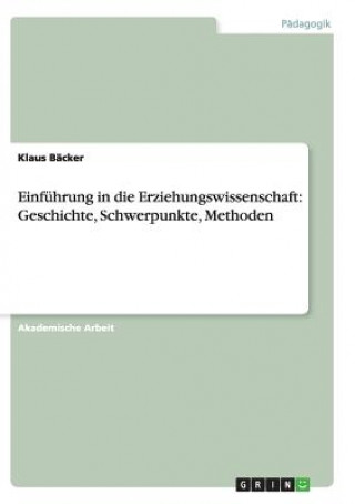 Książka Einfuhrung in die Erziehungswissenschaft Klaus Bäcker