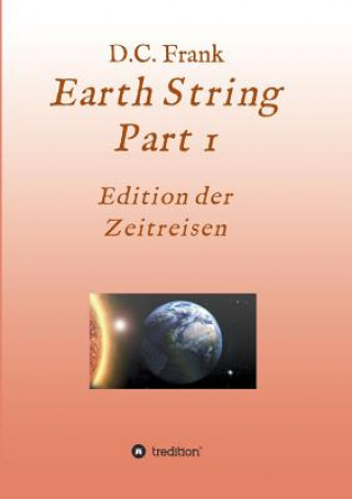 Kniha Earth String Part 1 D. C. Frank