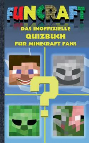 Könyv Funcraft - Das inoffizielle Quizbuch fur Minecraft Fans Theo von Taane