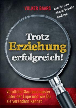 Kniha Trotz Erziehung erfolgreich Volker Baars