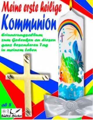 Könyv Meine erste heilige Kommunion - Erinnerungsalbum zur Erstkommunion - Kommunionalbum Renate Sültz