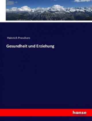 Kniha Gesundheit und Erziehung Anonym