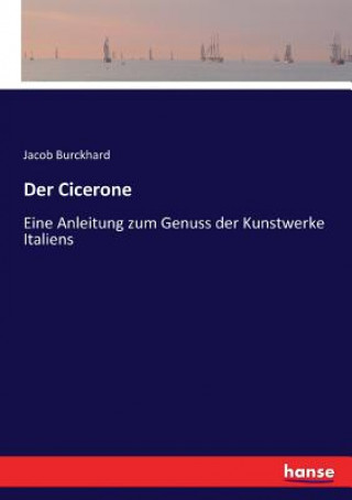 Kniha Cicerone Burckhard Jacob Burckhard
