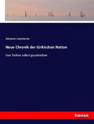 Carte Neue Chronik der turkischen Nation Johannes Leunclavius