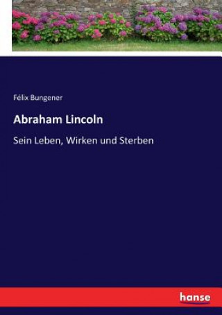 Książka Abraham Lincoln F LIX BUNGENER