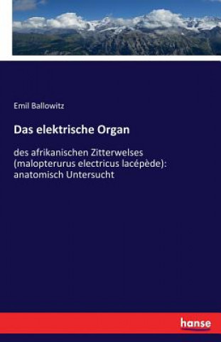 Kniha elektrische Organ Emil Ballowitz