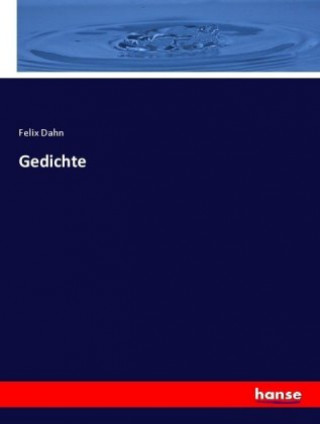 Knjiga Gedichte Felix Dahn