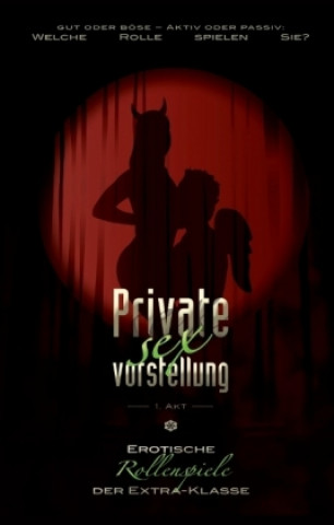 Könyv Private Sexvorstellung - 1. Akt Ulla Jacobsen