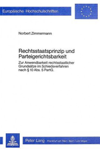 Kniha Rechtsstaatsprinzip und Parteigerichtsbarkeit Norbert Zimmermann