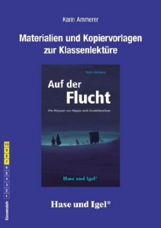 Kniha Auf der Flucht: Begleitmaterial Karin Ammerer