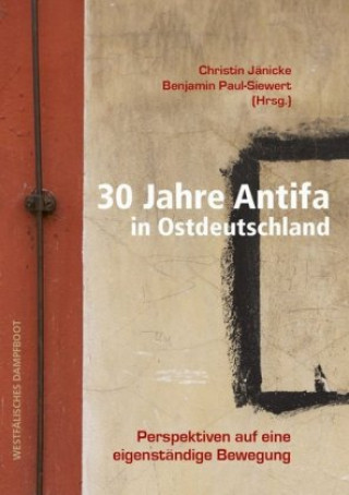 Carte 30 Jahre Antifa in Ostdeutschland Christin Jänicke