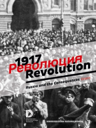 Buch 1917. Revolution. Deutsches Historisches Museum