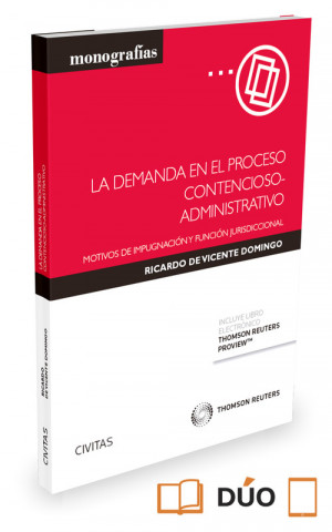 Libro La demanda en el proceso contencioso-administrativo ( Papel + e-book ): Motivos de impugnación y función jurisdiccional 