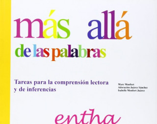 Kniha Más allá de las palabras : tareas para la comprensión lectora y de inferencias Adoración Juárez Sánchez