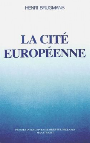 Könyv La Cite Europeenne Henri Brugmans