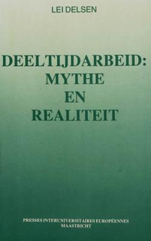 Carte Deeltijdarbeid: Mythe & Real. Lei Delsen