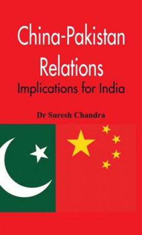 Kniha China-Pakistan Relations Dr Suresh Chandra