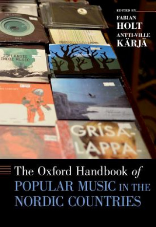 Kniha Oxford Handbook of Popular Music in the Nordic Countries Fabian Holt