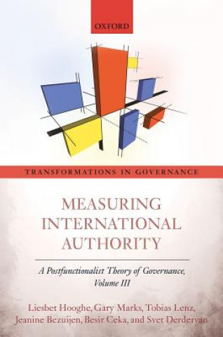 Könyv Measuring International Authority Liesbet Hooghe