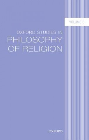 Kniha Oxford Studies in Philosophy of Religion Volume 8 Jonathan L Kvanvig