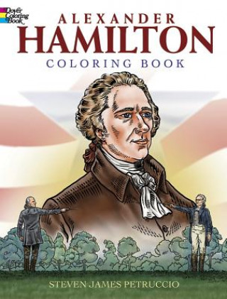 Könyv Alexander Hamilton Coloring Book Steven James Petruccio