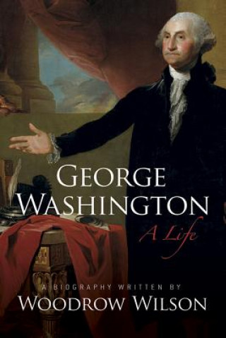 Könyv George Washington Woodrow Wilson