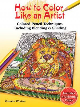 Könyv How to Color Like an Artist Veronica Winters