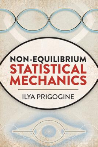 Kniha Non-Equilibrium Statistical Mechanics Ilya Prigogine
