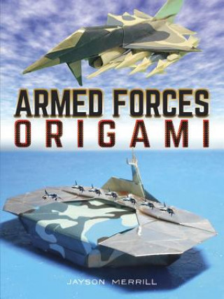 Книга Armed Forces Origami Jayson Merrill