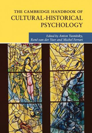 Carte Cambridge Handbook of Cultural-Historical Psychology EDITED BY ANTON YASN