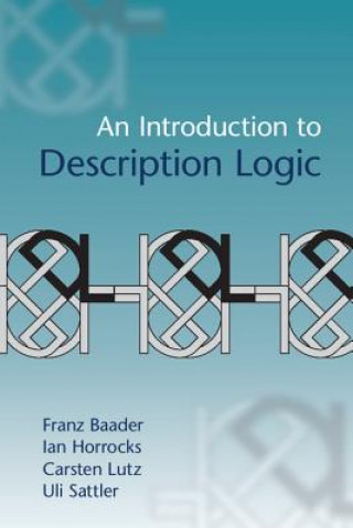 Kniha Introduction to Description Logic Franz Baader