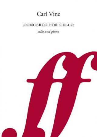 Buch Concert for Cello (Piano Reduction and Cello Part) Carl Vine