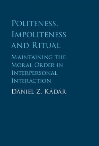 Libro Politeness, Impoliteness and Ritual Daniel Z. Kadar